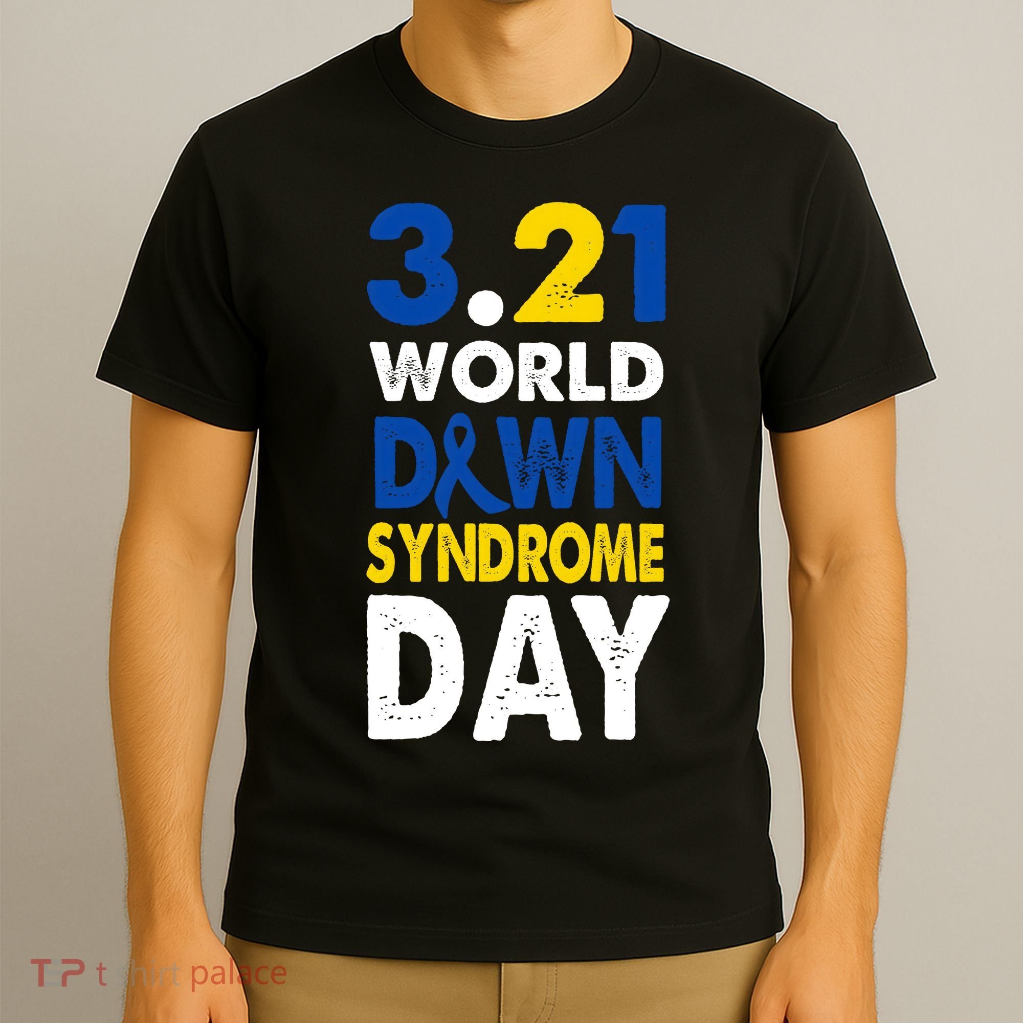 World Down Syndrome March 21st Awareness T-Shirt