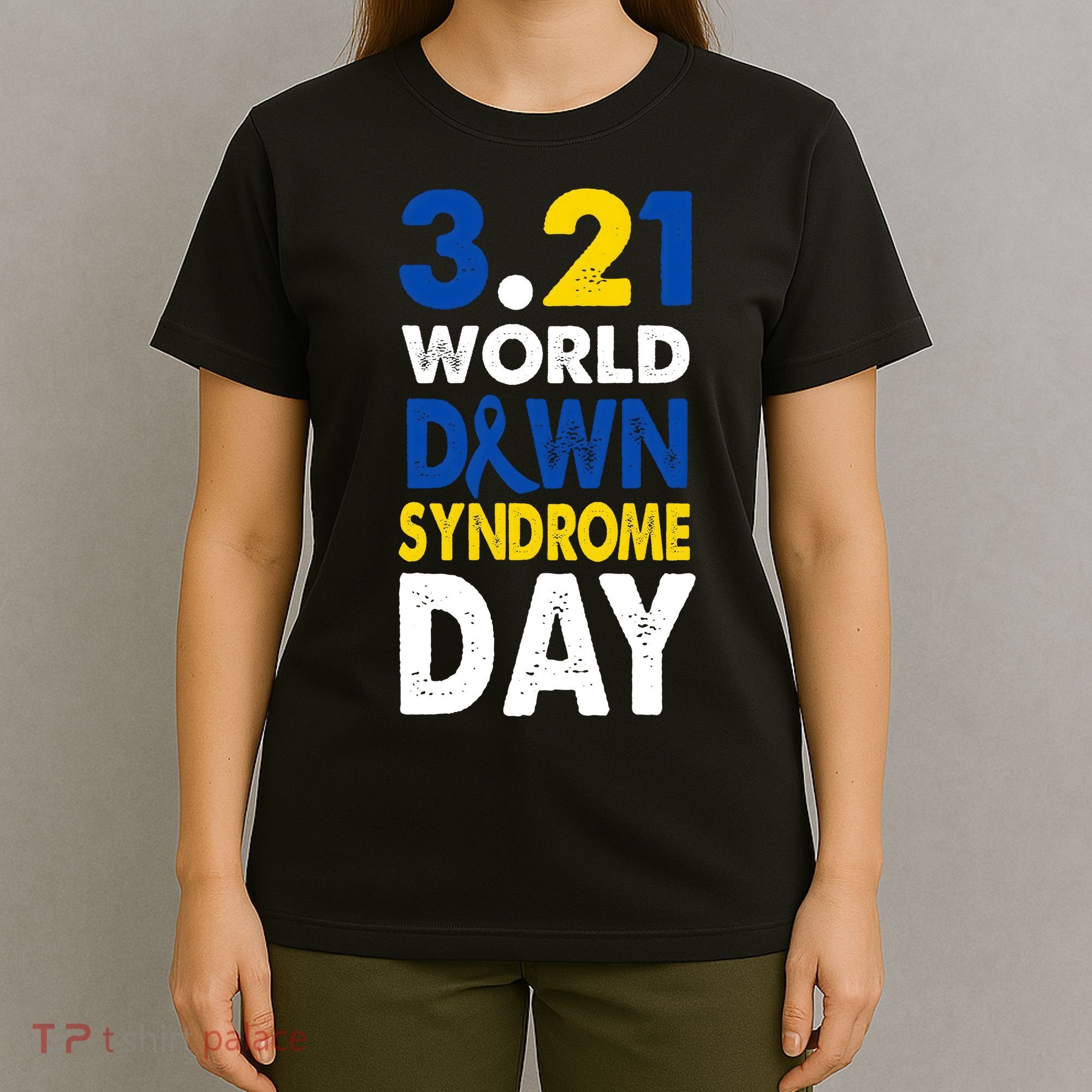 World Down Syndrome March 21st Awareness T-Shirt