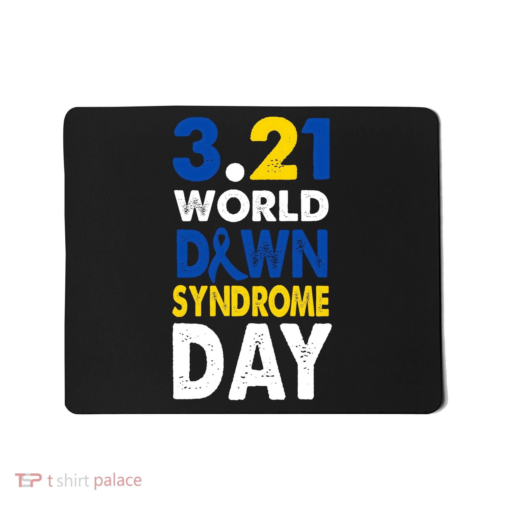 World Down Syndrome March 21st Awareness Mousepad