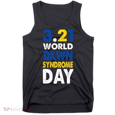 World Down Syndrome March 21st Awareness Tank Top