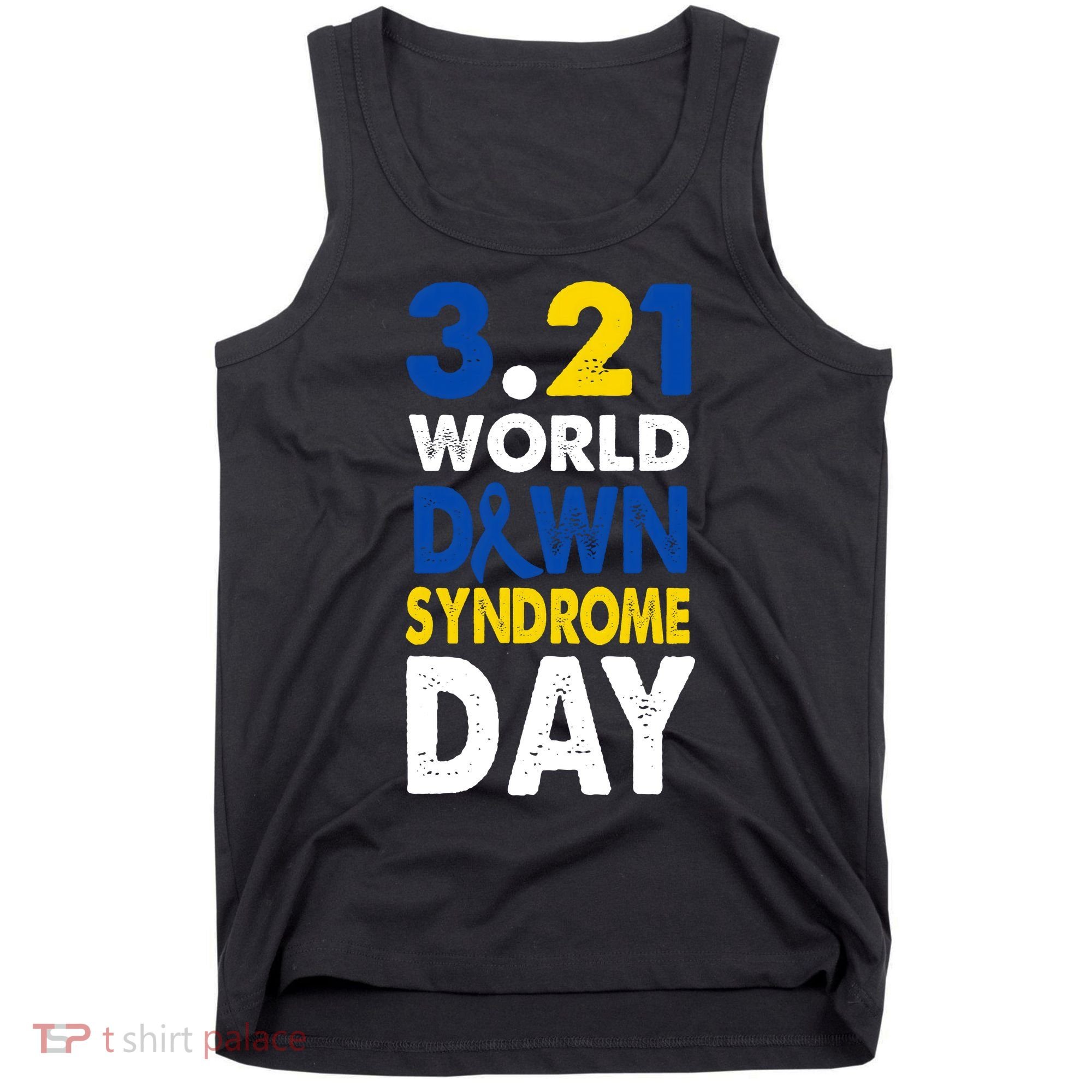 World Down Syndrome March 21st Awareness Tank Top