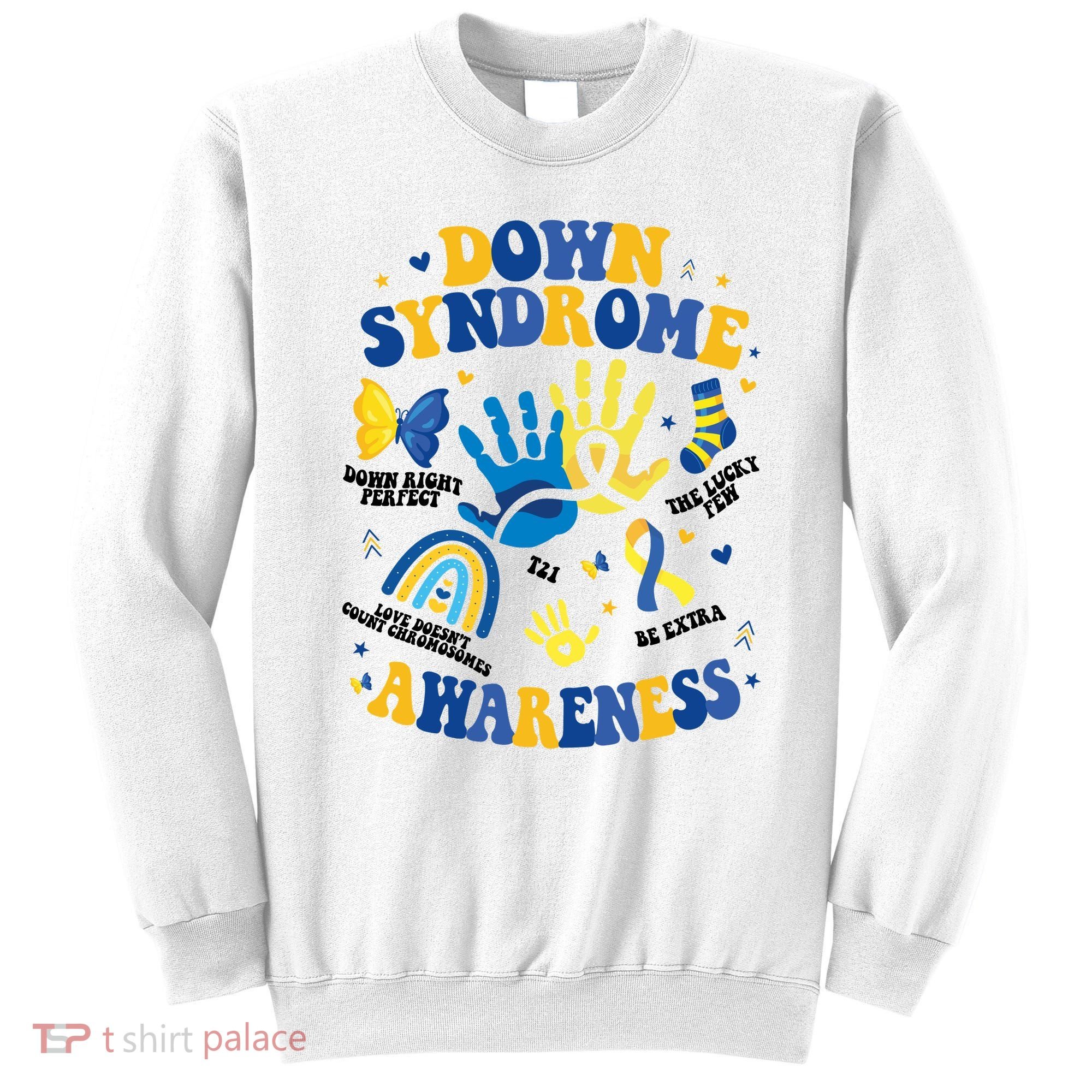 World Down Syndrome Day 321 Awareness Support Sweatshirt