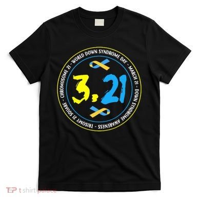 World Down Syndrome Day March 12st T-Shirt