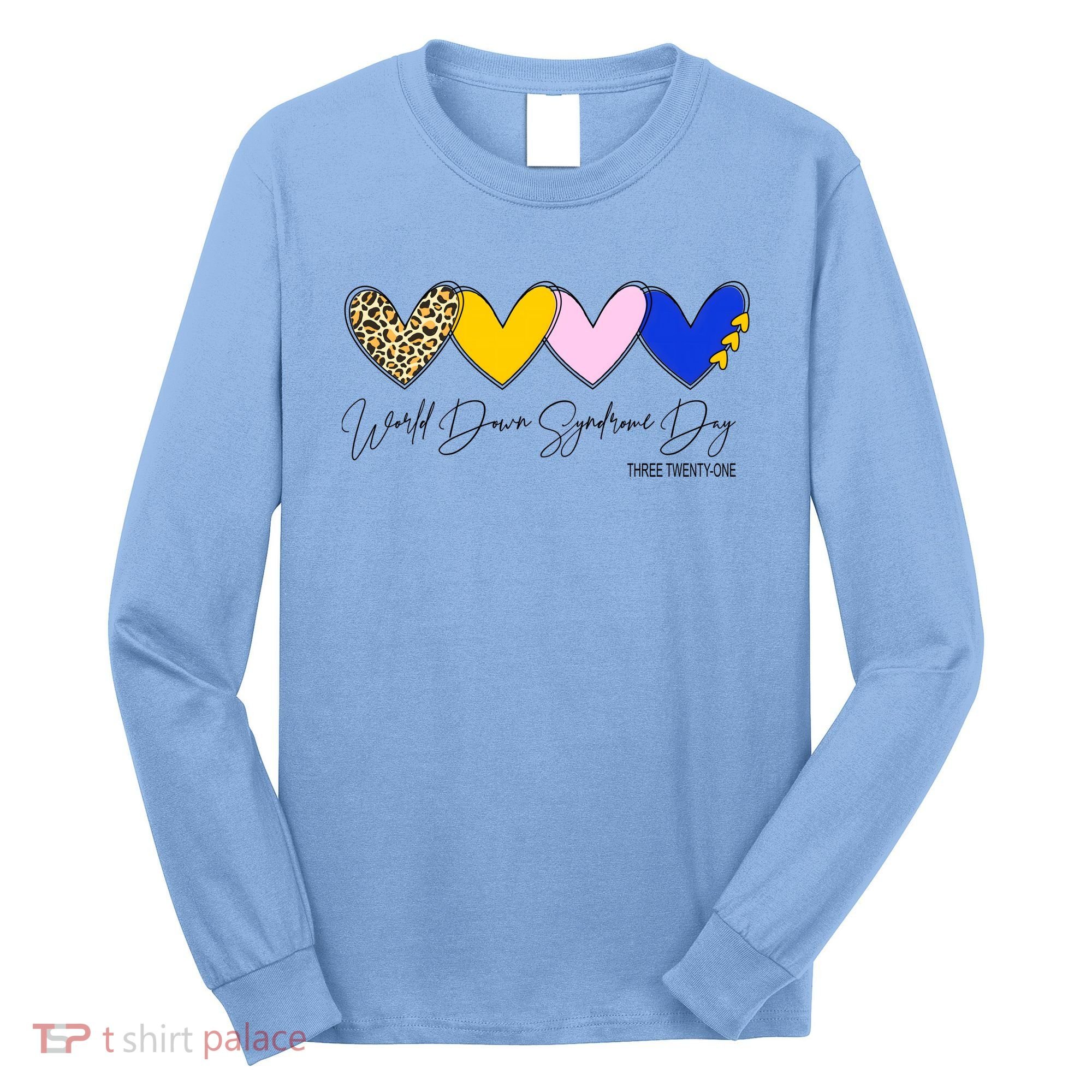 World Down Syndrome Day March 21st Awareness Heart Long Sleeve Shirt