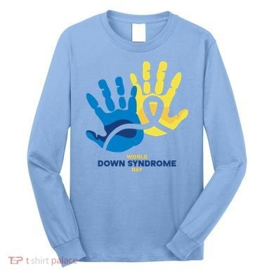 World Down Syndrome Day Handprint Awareness Long Sleeve Shirt
