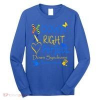 World Down Syndrome Day Awareness Socks Down Right Perfect Gift Long Sleeve Shirt thumb 0