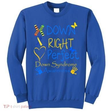World Down Syndrome Day Awareness Socks Down Right Perfect Gift Sweatshirt