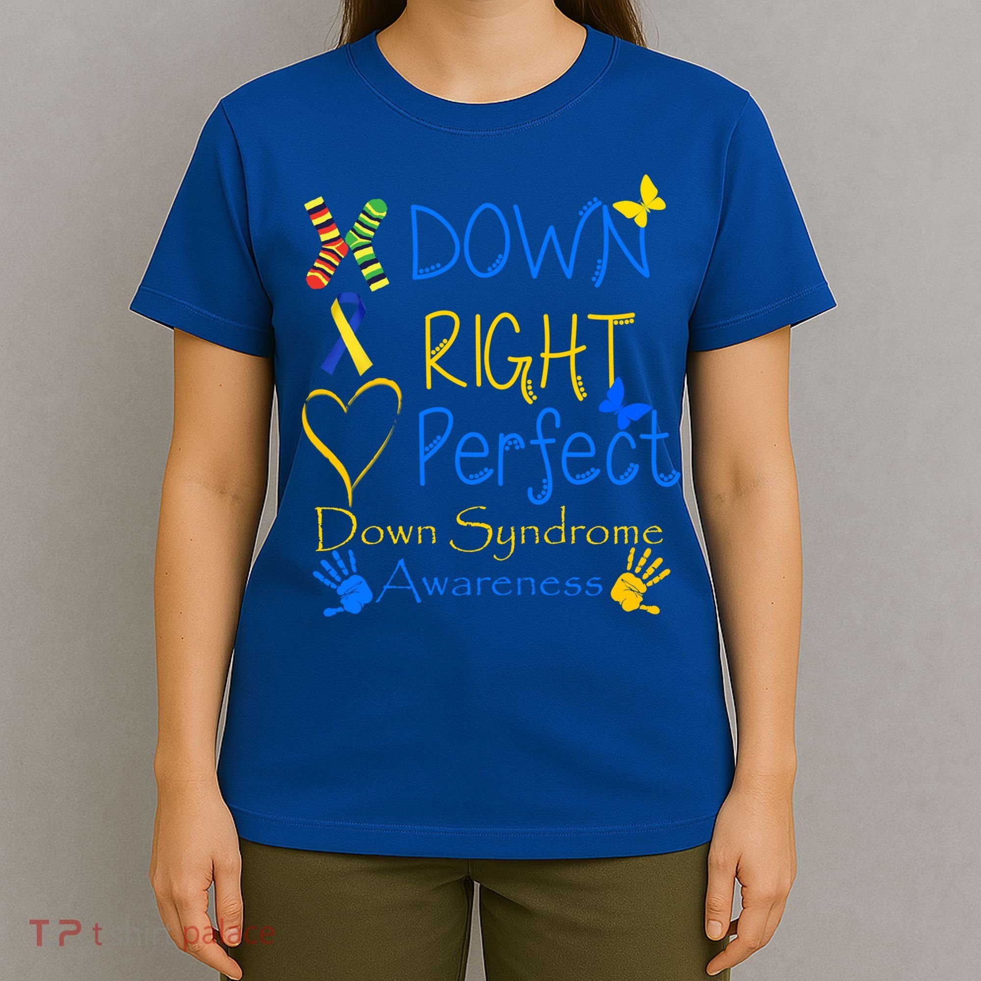 World Down Syndrome Day Awareness Socks Down Right Perfect Gift T-Shirt