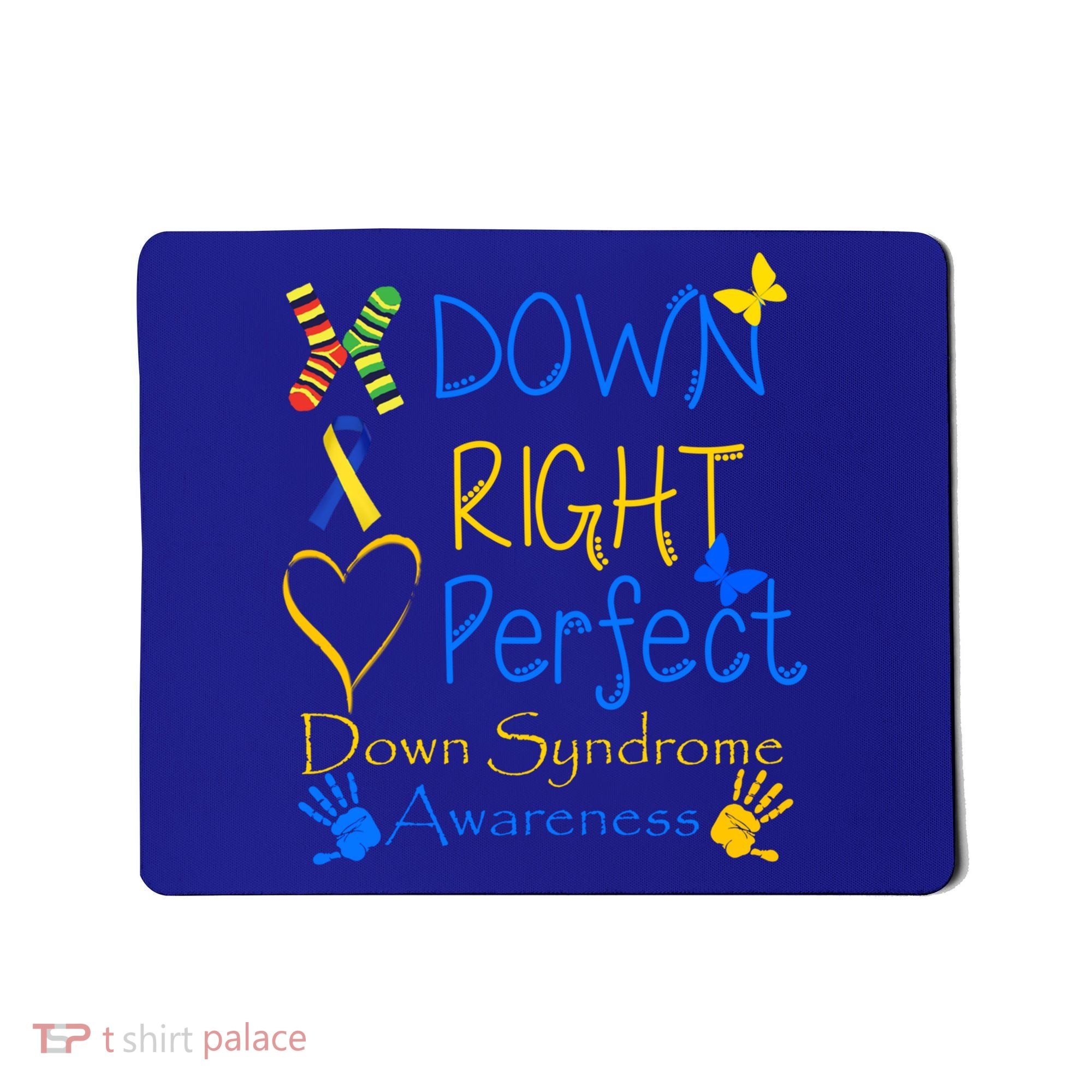 World Down Syndrome Day Awareness Socks Down Right Perfect Gift Mousepad