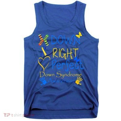 World Down Syndrome Day Awareness Socks Down Right Perfect Gift Tank Top