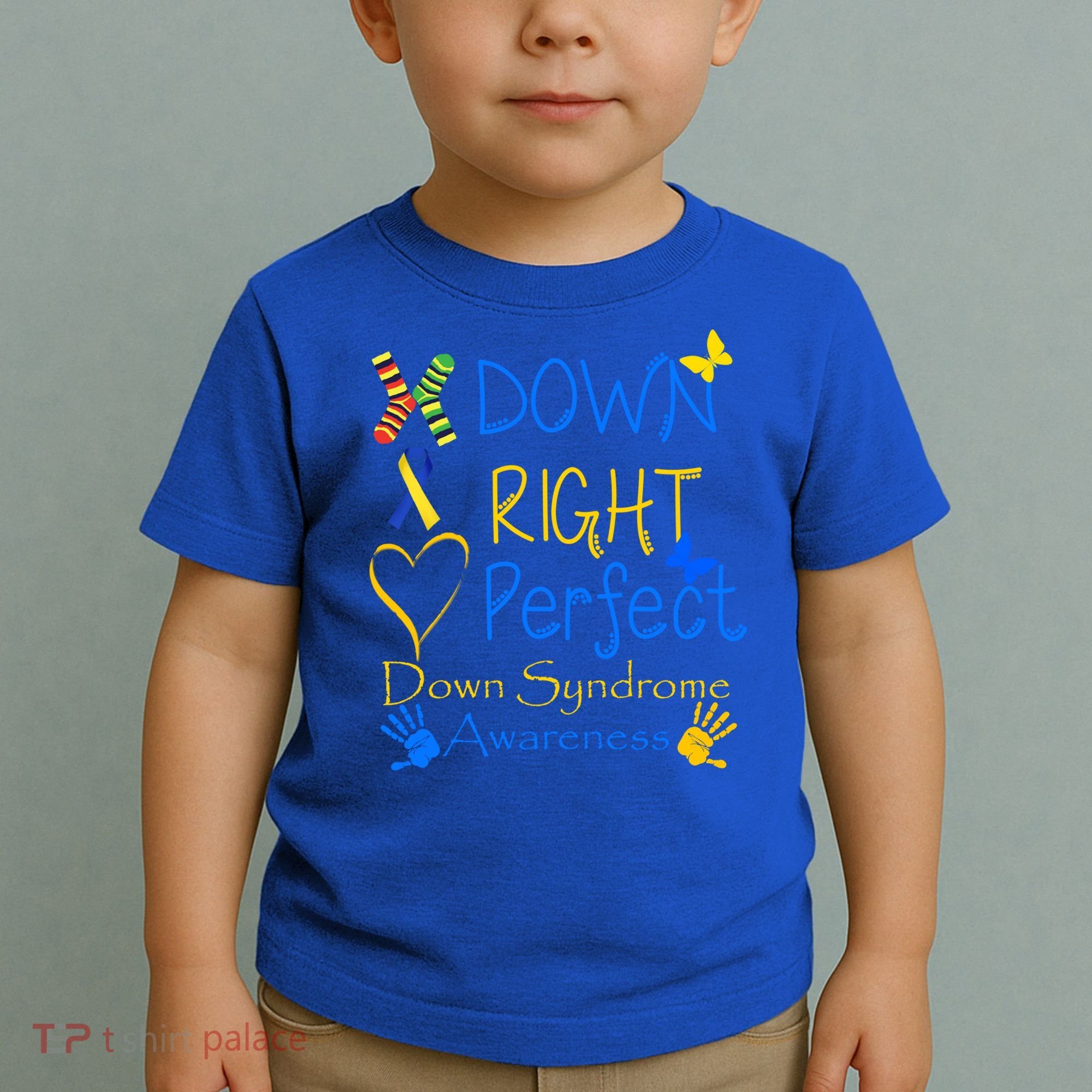 World Down Syndrome Day Awareness Socks Down Right Perfect Gift Toddler T-Shirt