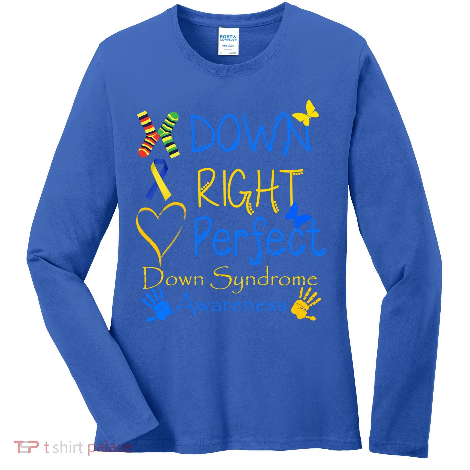 World Down Syndrome Day Awareness Socks Down Right Perfect Gift Women's Long Sleeve Shirt