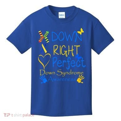 World Down Syndrome Day Awareness Socks Down Right Perfect Gift Kids T-Shirt
