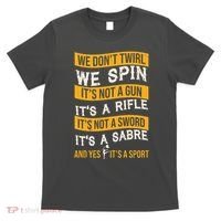 We Dont Twirl We Spin And Yes Its A Sport Color Guard T-Shirt thumb 0