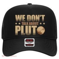 We Don't Talk About Pluto Astronomer Astrophysics Hat thumb 0
