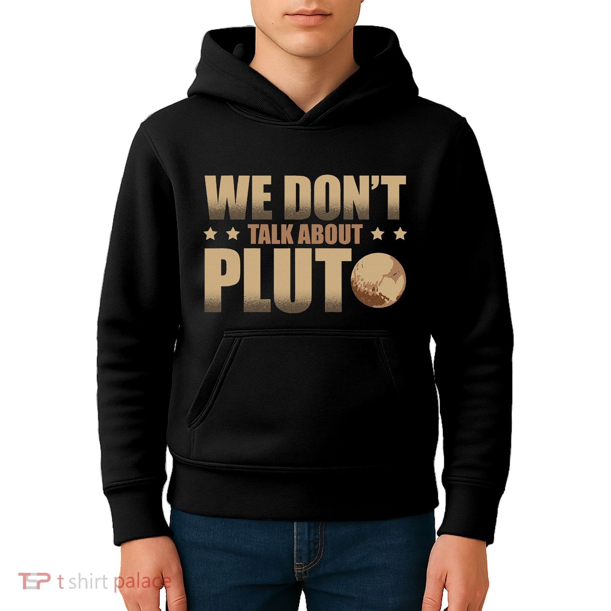 We Don't Talk About Pluto Astronomer Astrophysics Kids Hoodie