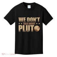 We Don't Talk About Pluto Astronomer Astrophysics Kids T-Shirt thumb 0