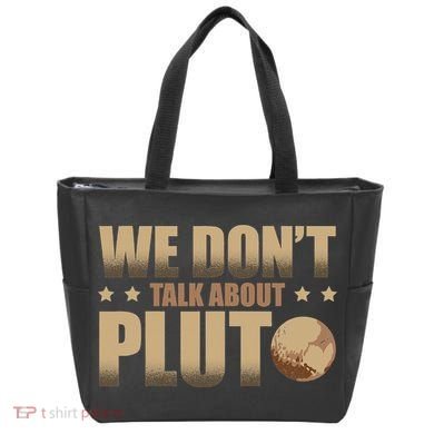 We Don't Talk About Pluto Astronomer Astrophysics Tote Bag