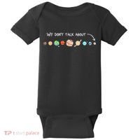 We Don't Talk About Pluto Never Forget Funny Solar System Baby Bodysuit thumb 0