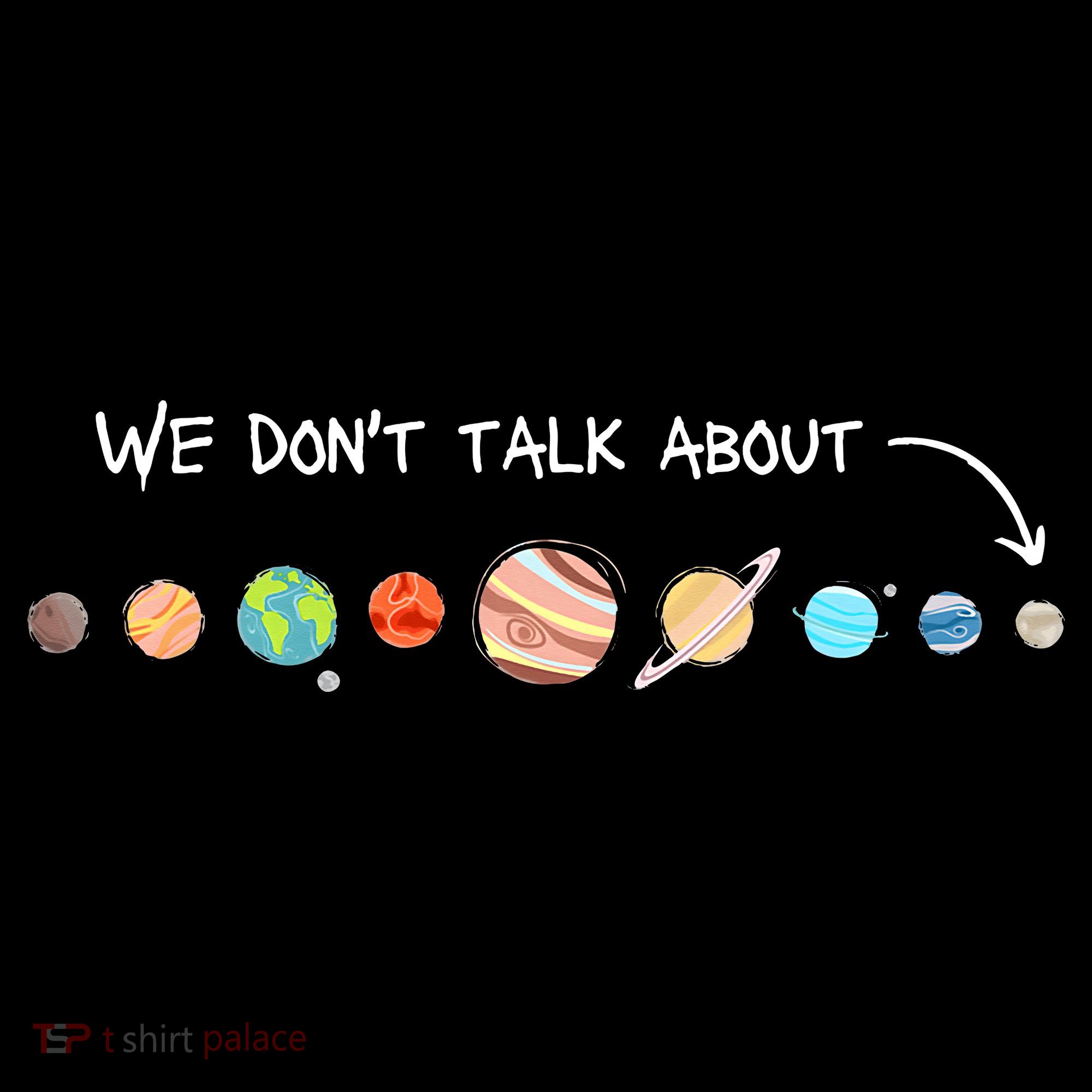 We Don't Talk About Pluto Never Forget Funny Solar System Baby Bodysuit