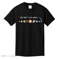We Don't Talk About Pluto Never Forget Funny Solar System Kids T-Shirt thumb 0