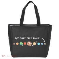 We Don't Talk About Pluto Never Forget Funny Solar System Tote Bag thumb 0