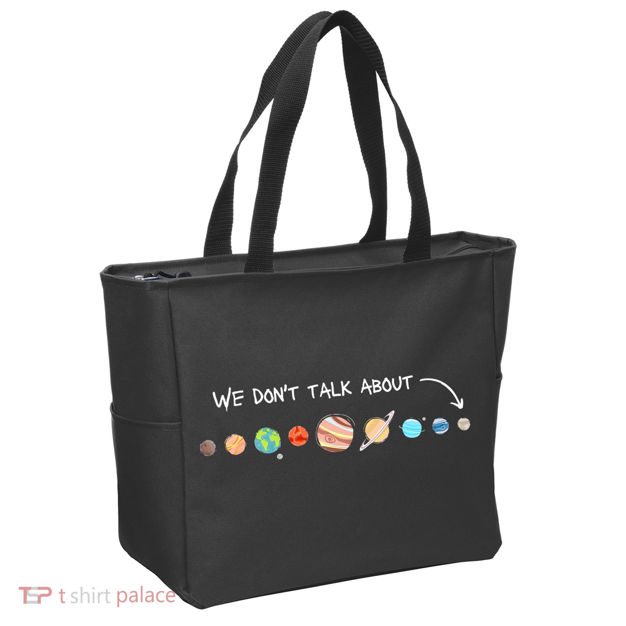 We Don't Talk About Pluto Never Forget Funny Solar System Tote Bag