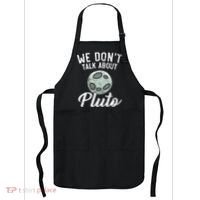 We Don't Talk About Pluto Planets Astronomer Astronomy Apron thumb 0