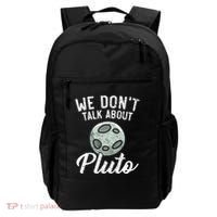 We Don't Talk About Pluto Planets Astronomer Astronomy Backpack thumb 0