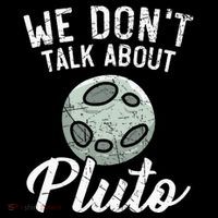 We Don't Talk About Pluto Planets Astronomer Astronomy Women's Hoodie thumb 2