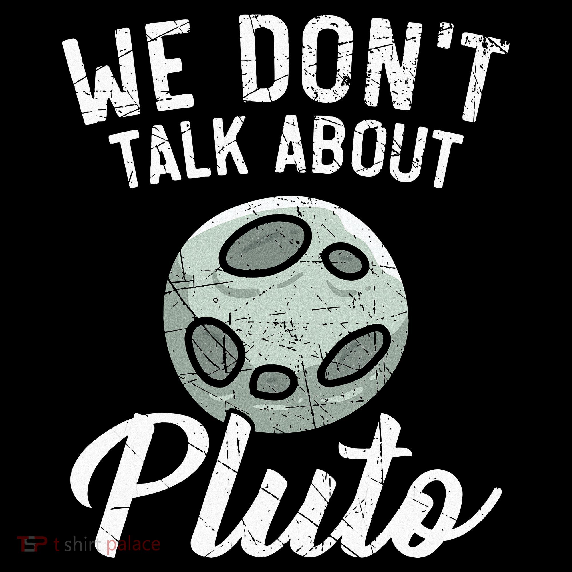 We Don't Talk About Pluto Planets Astronomer Astronomy Women's Hoodie