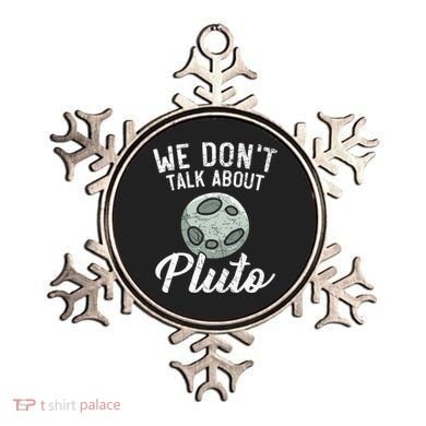 We Don't Talk About Pluto Planets Astronomer Astronomy Ornament