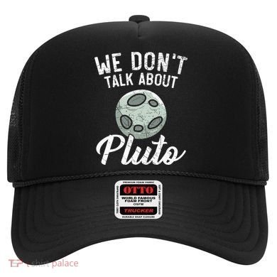 We Don't Talk About Pluto Planets Astronomer Astronomy Hat