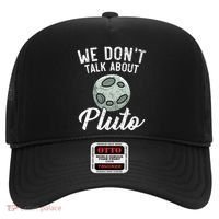 We Don't Talk About Pluto Planets Astronomer Astronomy Hat thumb 0