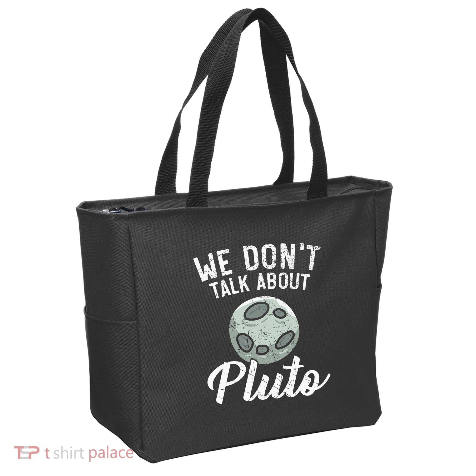 We Don't Talk About Pluto Planets Astronomer Astronomy Tote Bag