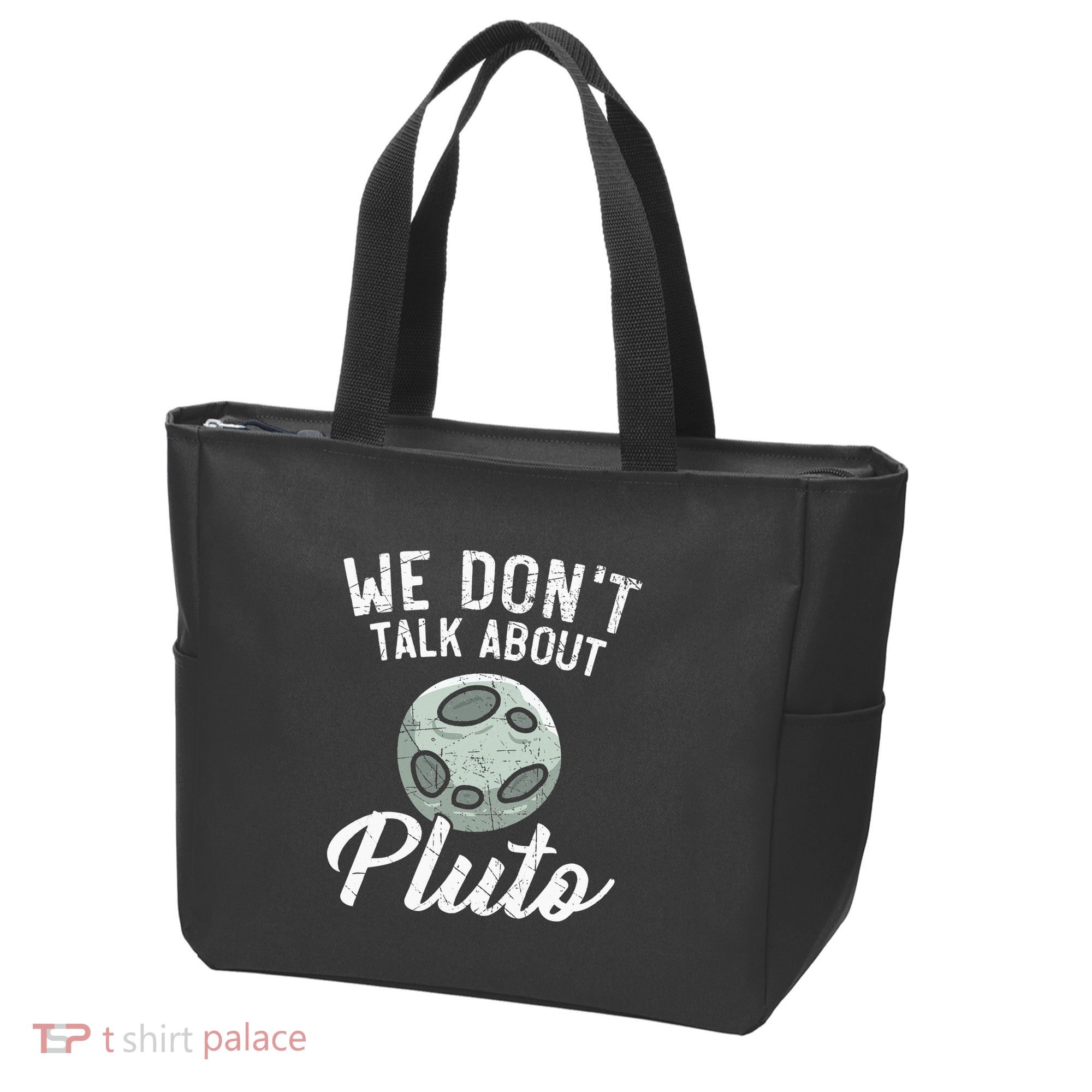 We Don't Talk About Pluto Planets Astronomer Astronomy Tote Bag