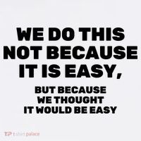 We Do This Not Because It Is Easy, But Because We Thought It Would Be Easy Coffee Mug thumb 5