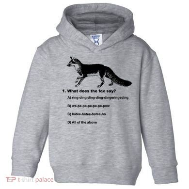 What Does The Fox Say Toddler Hoodie