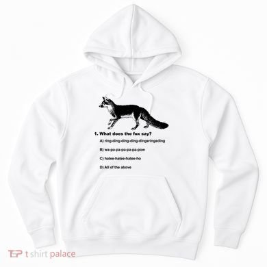 What Does The Fox Say Hoodie