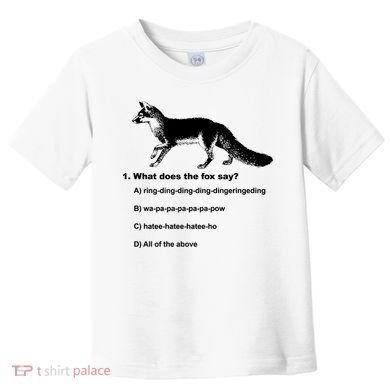 What Does The Fox Say Toddler T-Shirt