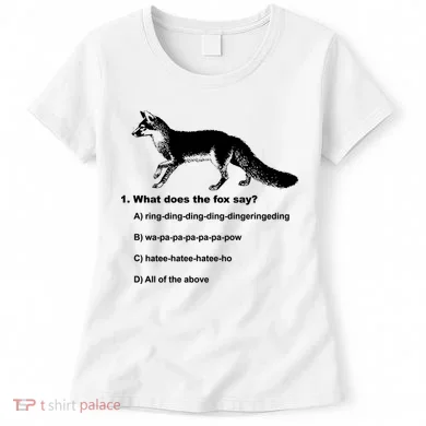 What Does The Fox Say Women's T-Shirt