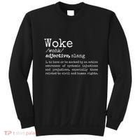 Woke Definition To Have An Awareness Of Systemic Injustices Sweatshirt thumb 0