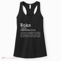 Woke Definition To Have An Awareness Of Systemic Injustices Women's Tank Top thumb 0