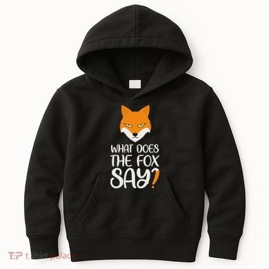 What Does The Fox Design Say Kids Hoodie