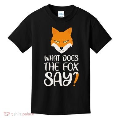 What Does The Fox Design Say Kids T-Shirt