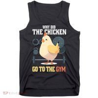 Why Did The Chicken Go To The Gym Funny Chicken Gymer Tank Top thumb 0