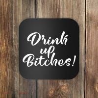 Womens Drink Up Bitches Girls Trip Coaster thumb 0