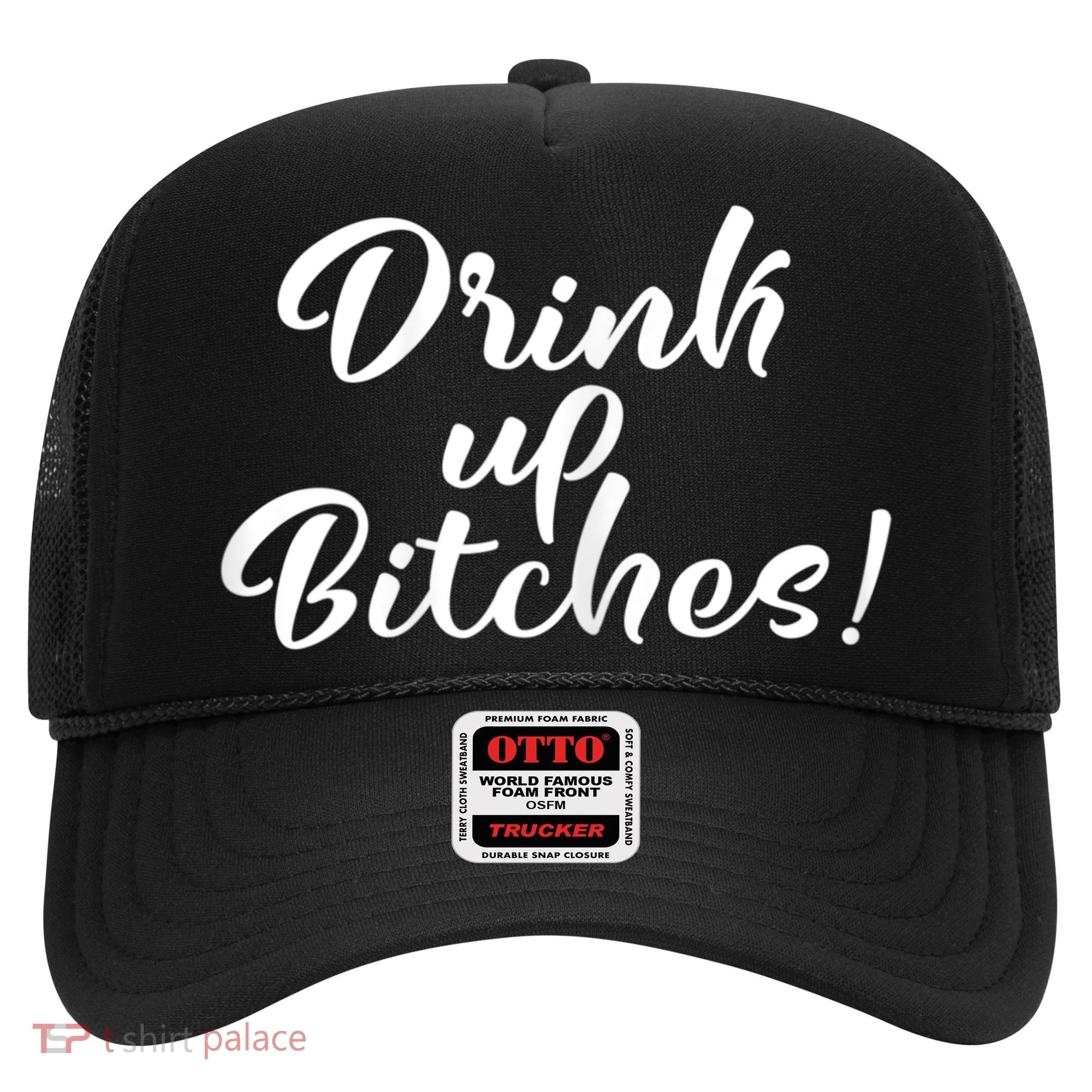 Womens Drink Up Bitches Girls Trip Hat