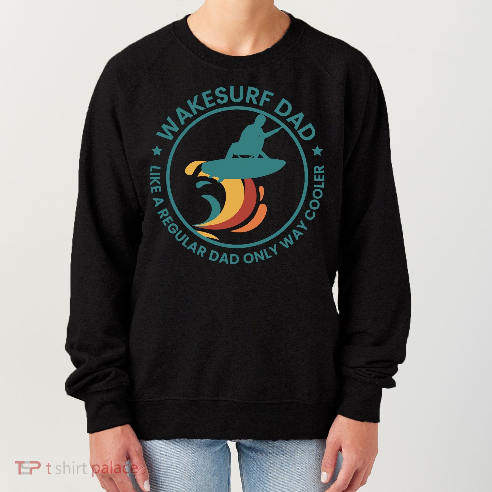 Wakesurf Dad Wakeboard Wakeboarding Wakeboarder Surfing Women's Sweatshirt