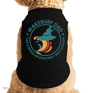 Wakesurf Dad Wakeboard Wakeboarding Wakeboarder Surfing Doggie Tank